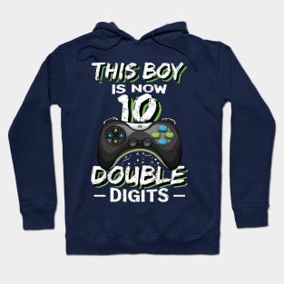 This Boy is now 10 Double digits  10th birthday Gaming Hoodie